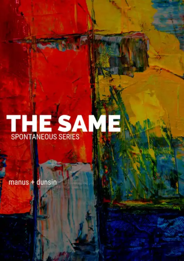 Manus Akpanke - The Same ft. Dunsin Oyekan